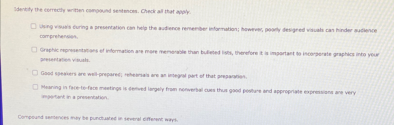  Identify the correctly written compound sentences. Check all that apply. Using
