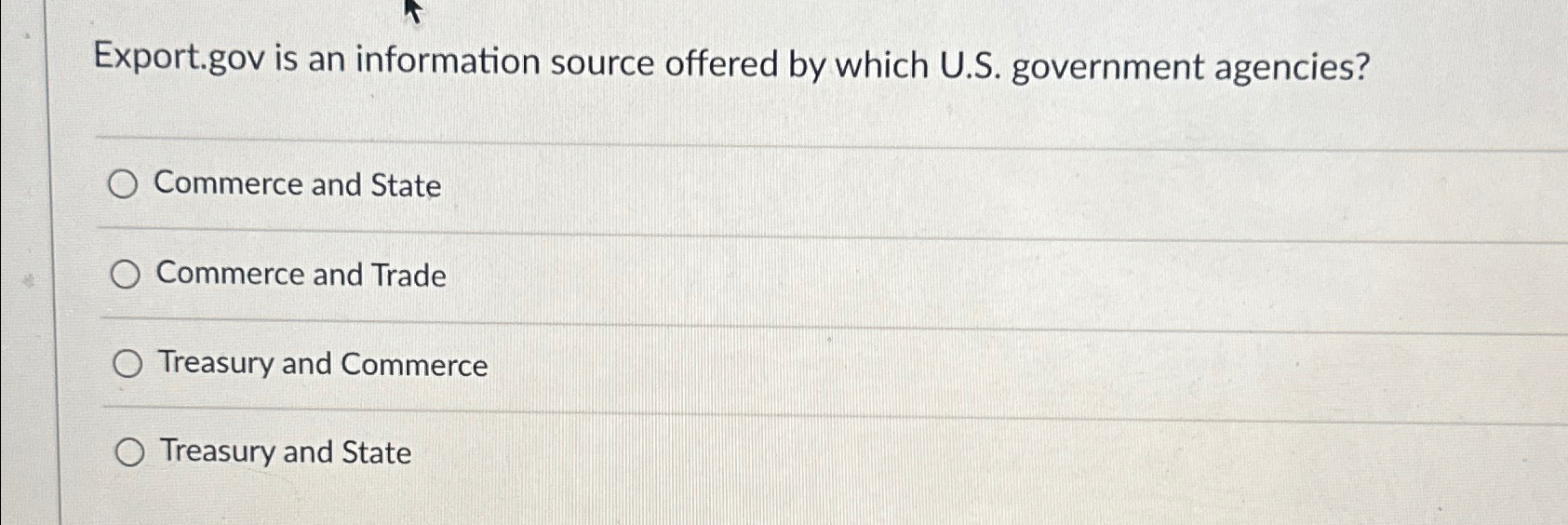  Export.gov is an information source offered by which U.S. government agencies?