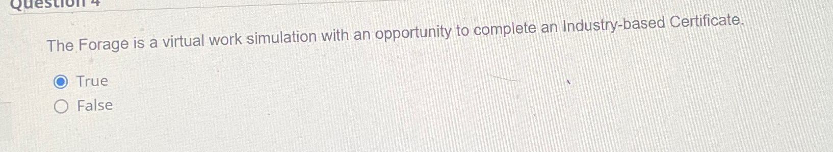  The Forage is a virtual work simulation with an opportunity to