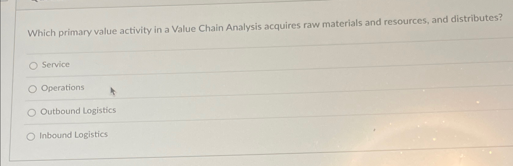  Which primary value activity in a Value Chain Analysis acquires raw