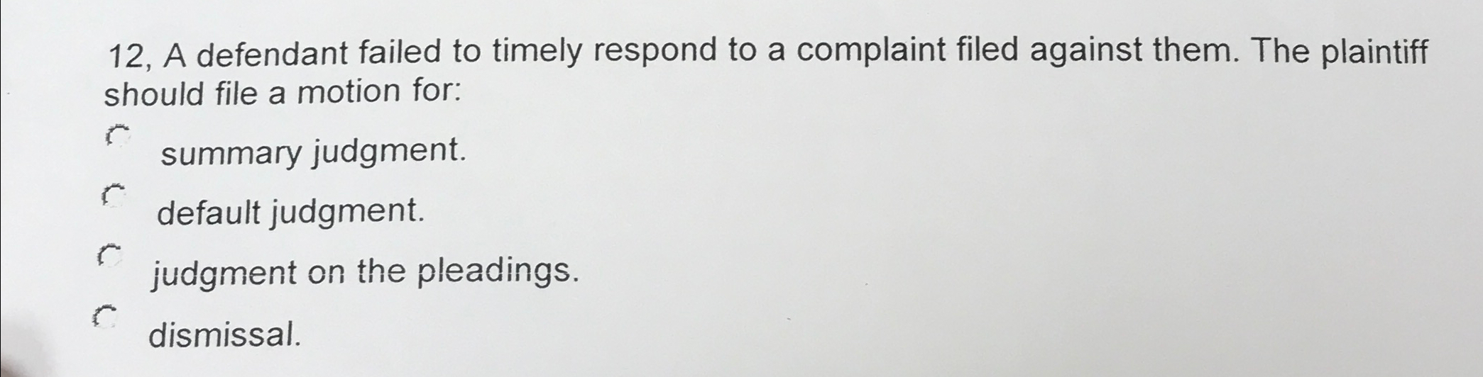  12, A defendant failed to timely respond to a complaint filed