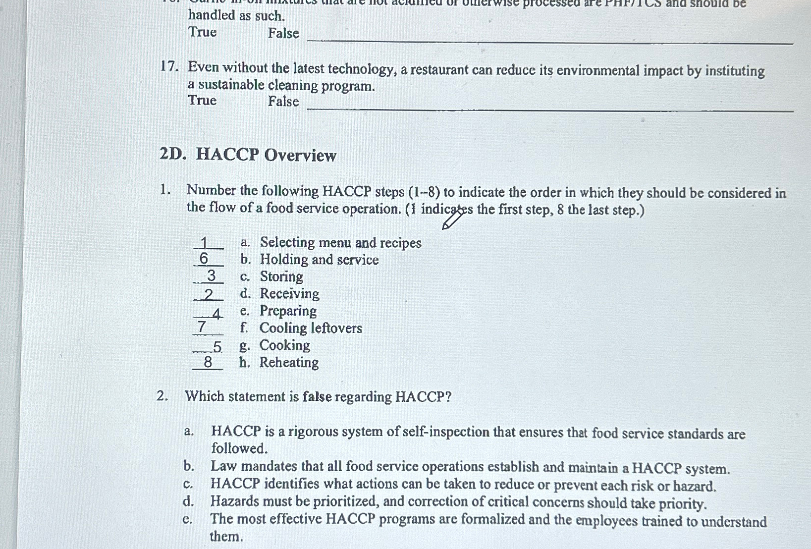  handled as such. True False 17. Even without the latest technology,