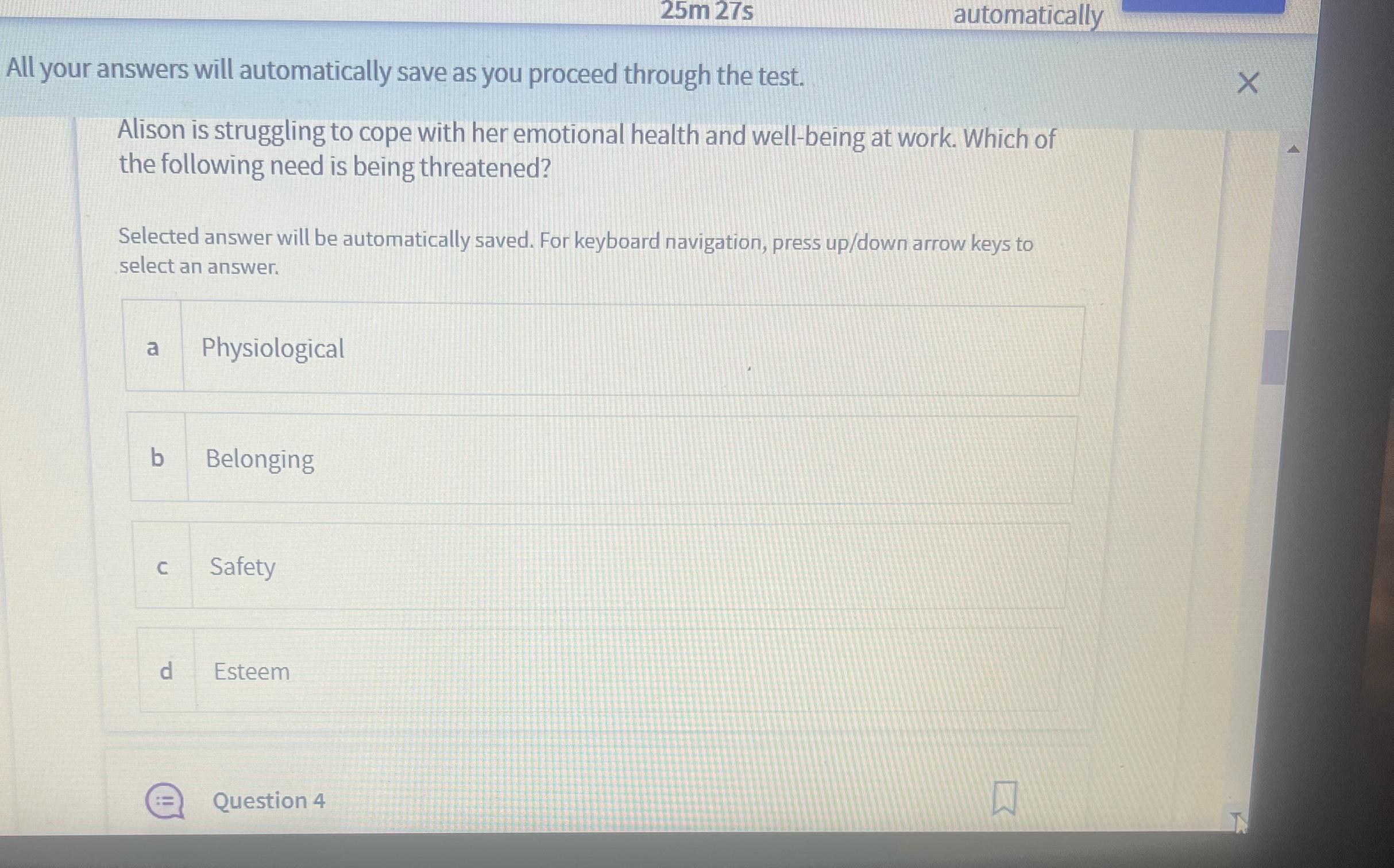  25m27s automatically All your answers will automatically save as you proceed