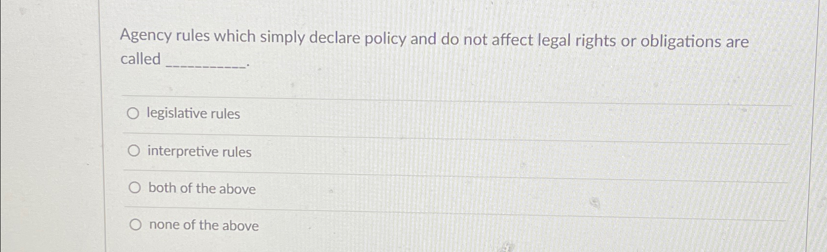  Agency rules which simply declare policy and do not affect legal
