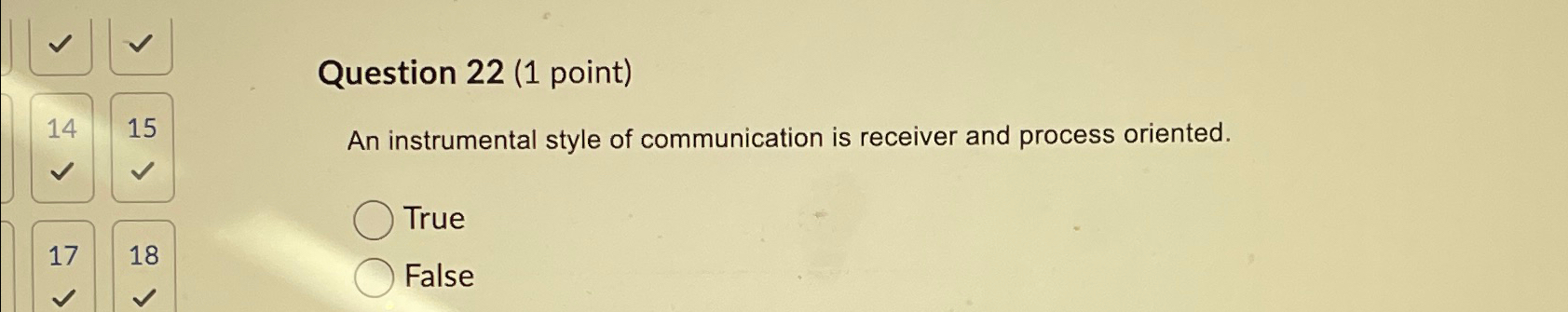  Question 22(1 point) 14,15 An instrumental style of communication is receiver