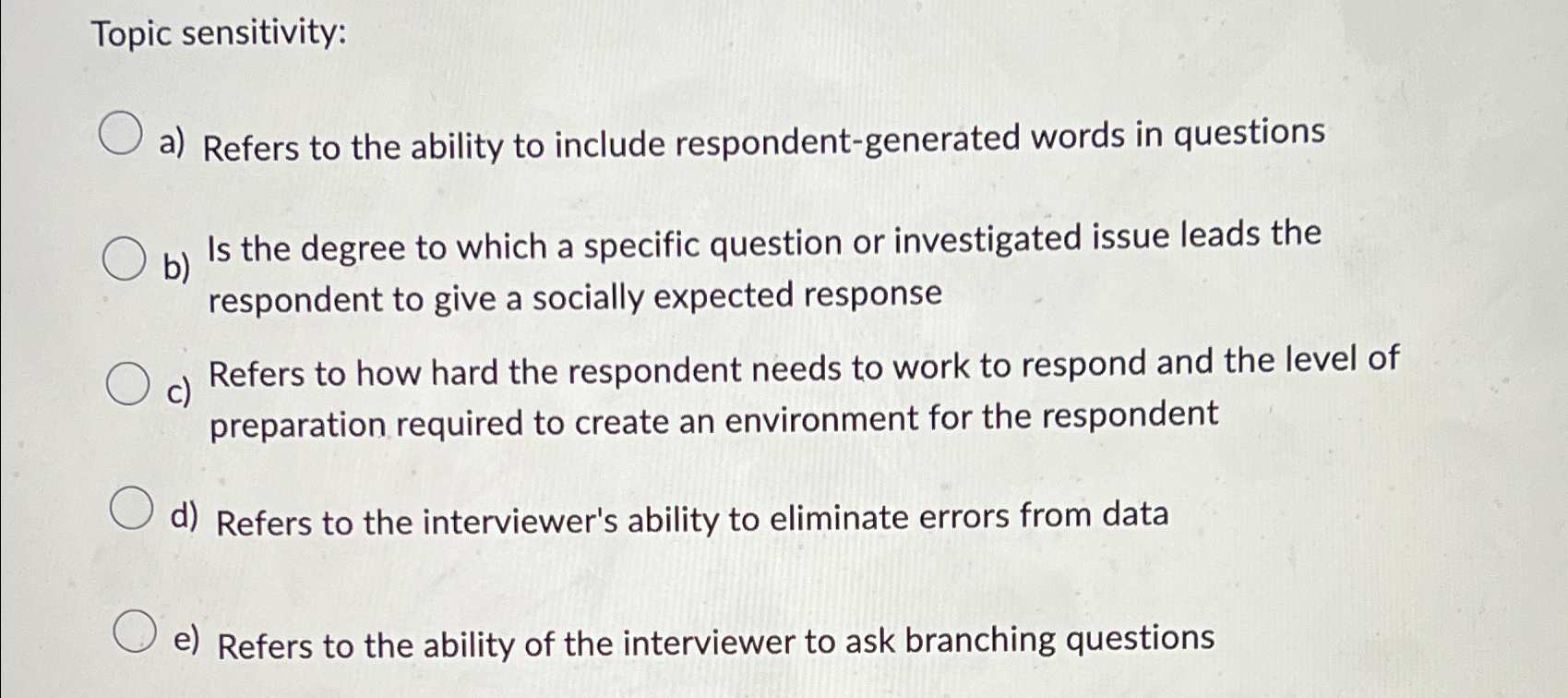  Topic sensitivity: a) Refers to the ability to include respondent-generated words