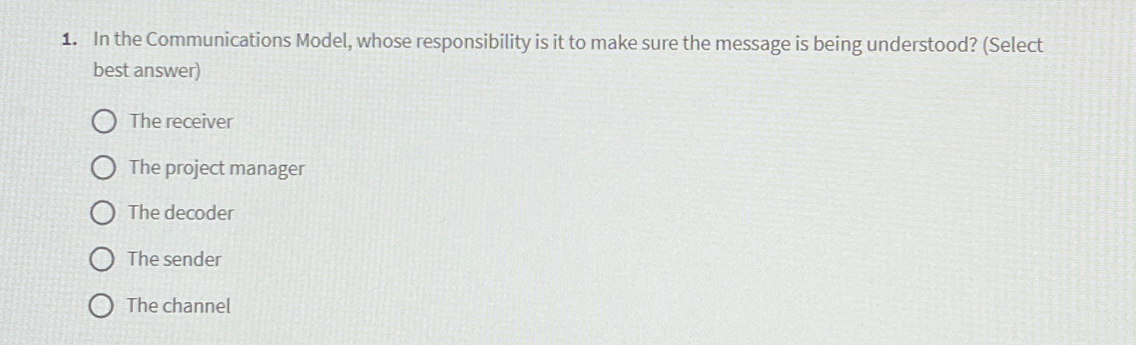  In the Communications Model, whose responsibility is it to make sure