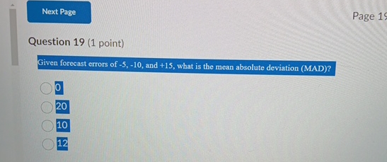  Page 1 Question 19(1 point) Given forecast errors of -5,-10, and