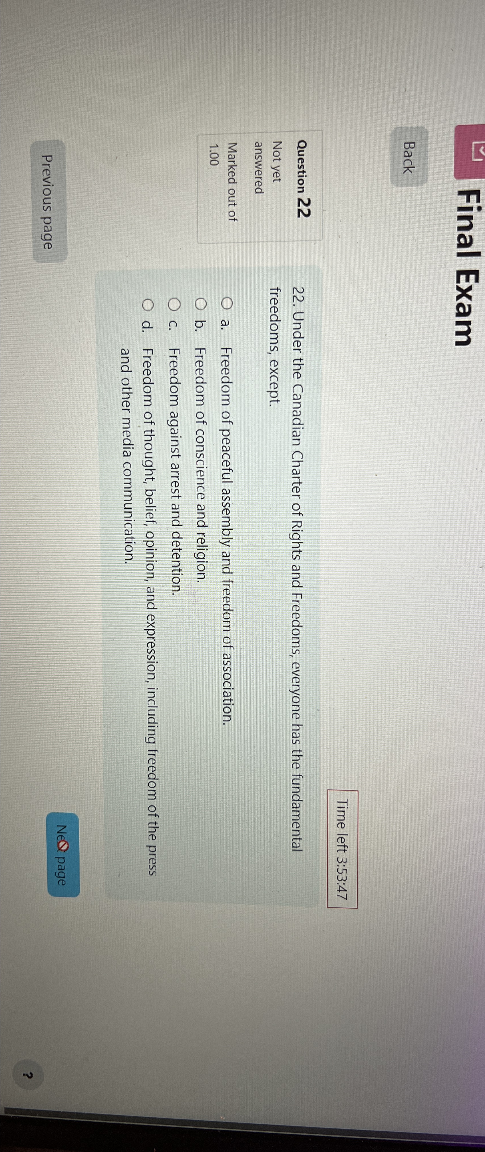 Final Exam Back Time left 3:53:47 Question 22 Not yet answered