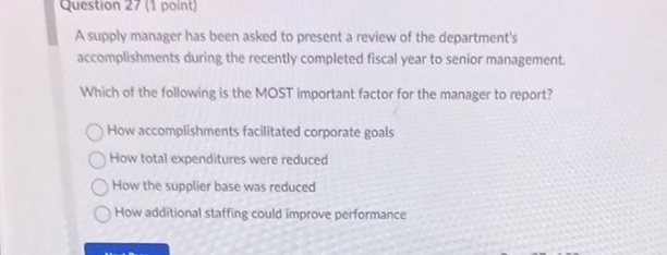  Question 27(1 point) A supply manager has been asked to present