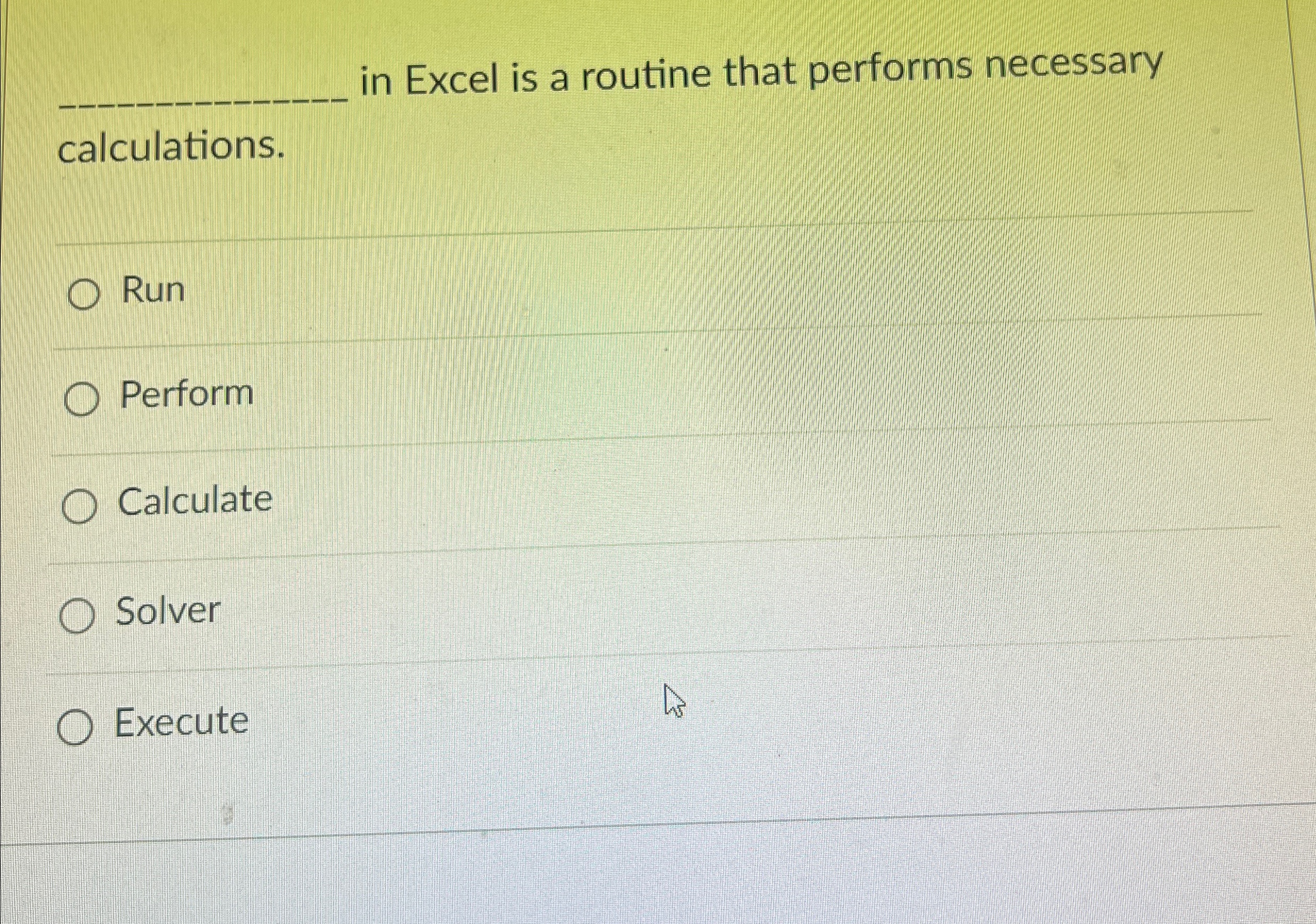  in Excel is a routine that performs necessary calculations. Run Perform