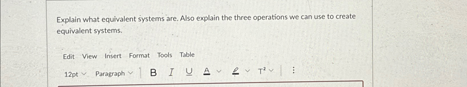  Explain what equivalent systems are. Also explain the three operations we