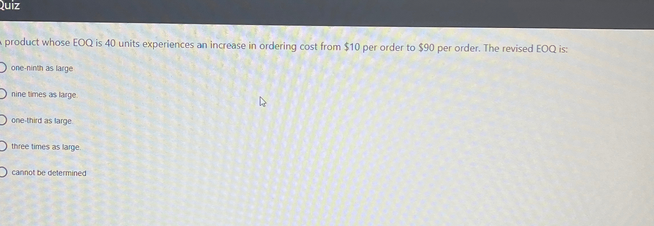  product whose EOQ is 40 units experiences an increase in ordering
