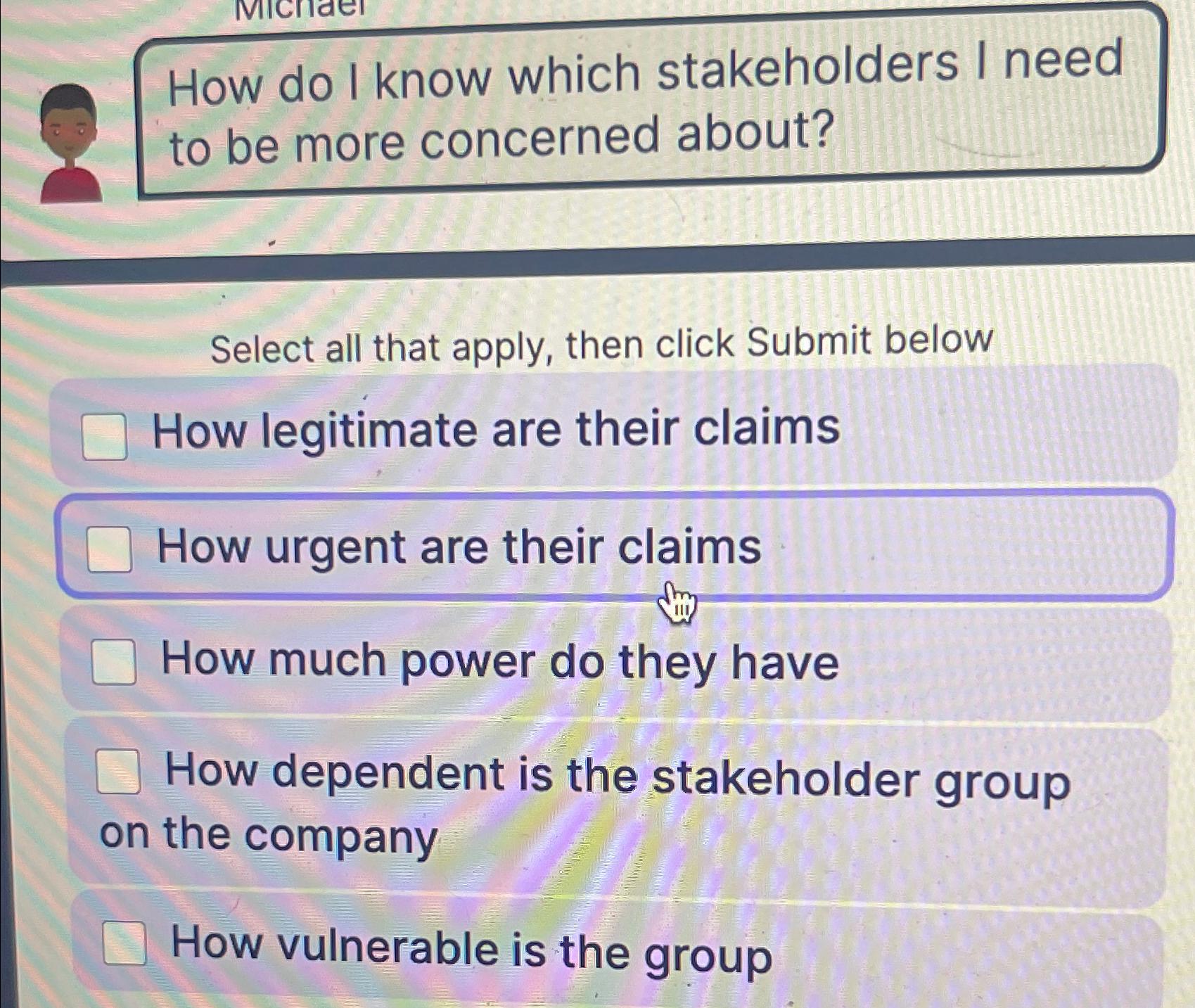  How do I know which stakeholders I need to be more