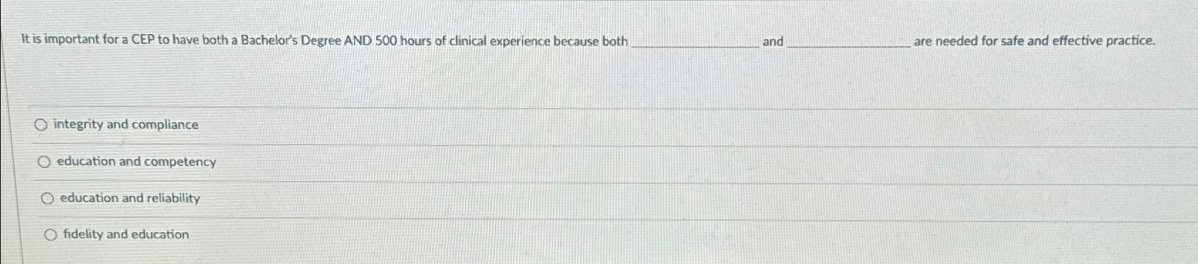  It is important for a CEP to have both a Bachelor's