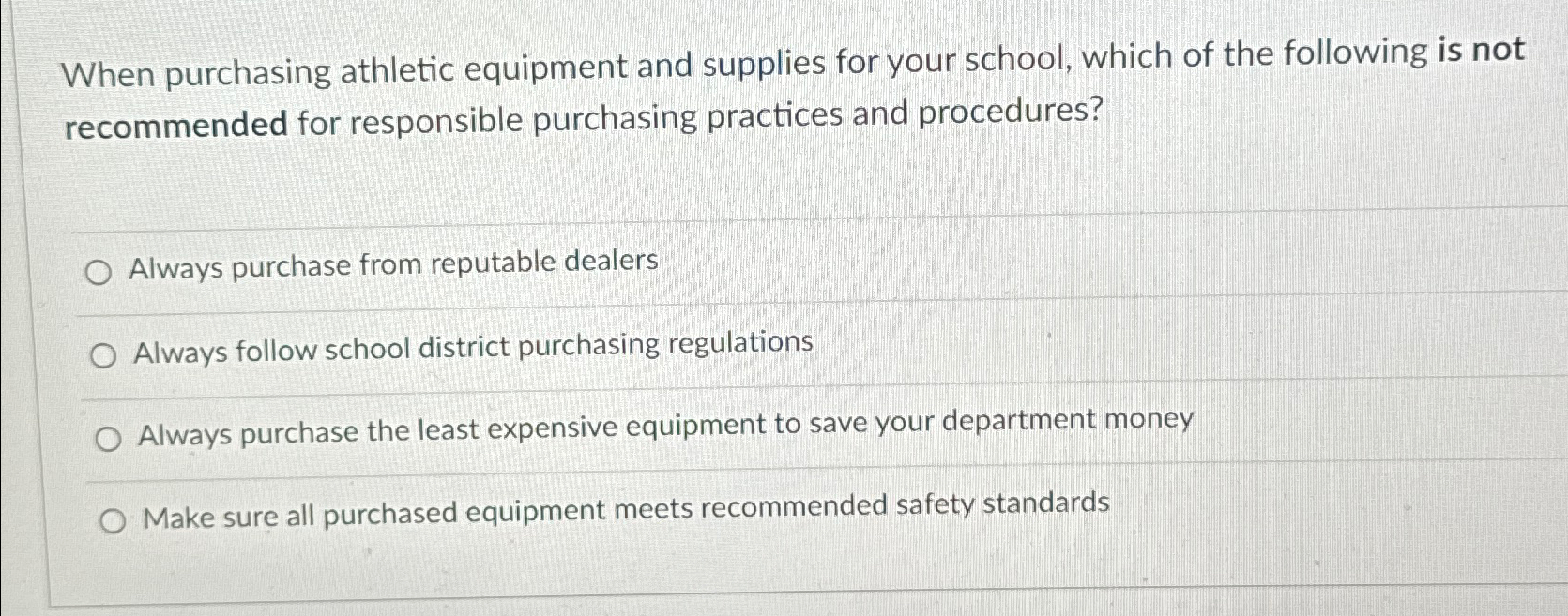  When purchasing athletic equipment and supplies for your school, which of