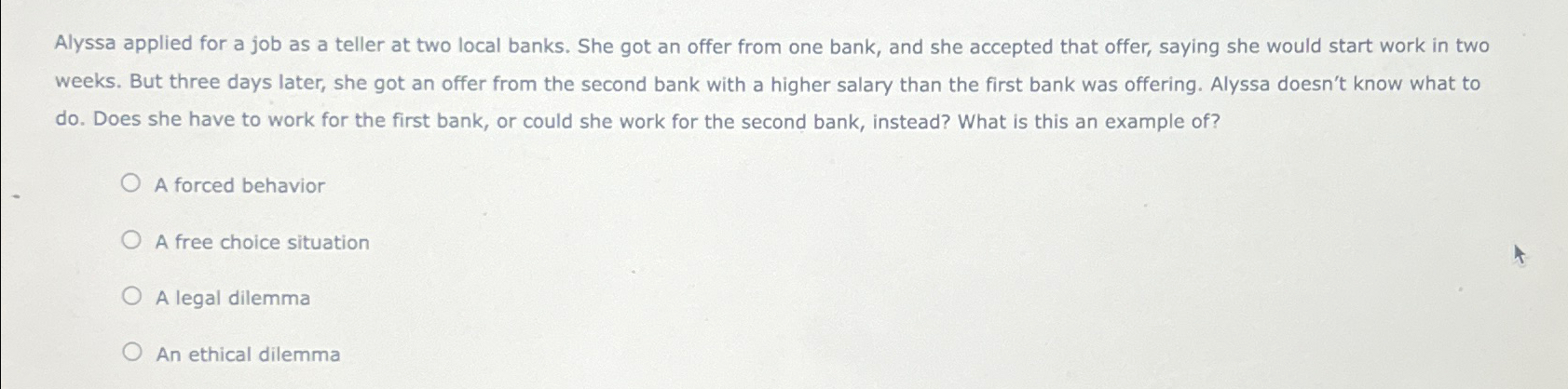  Alyssa applied for a job as a teller at two local