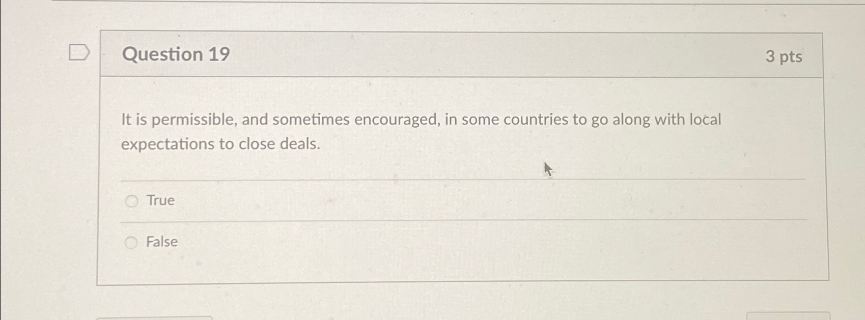  Question 19 3 pts It is permissible, and sometimes encouraged, in