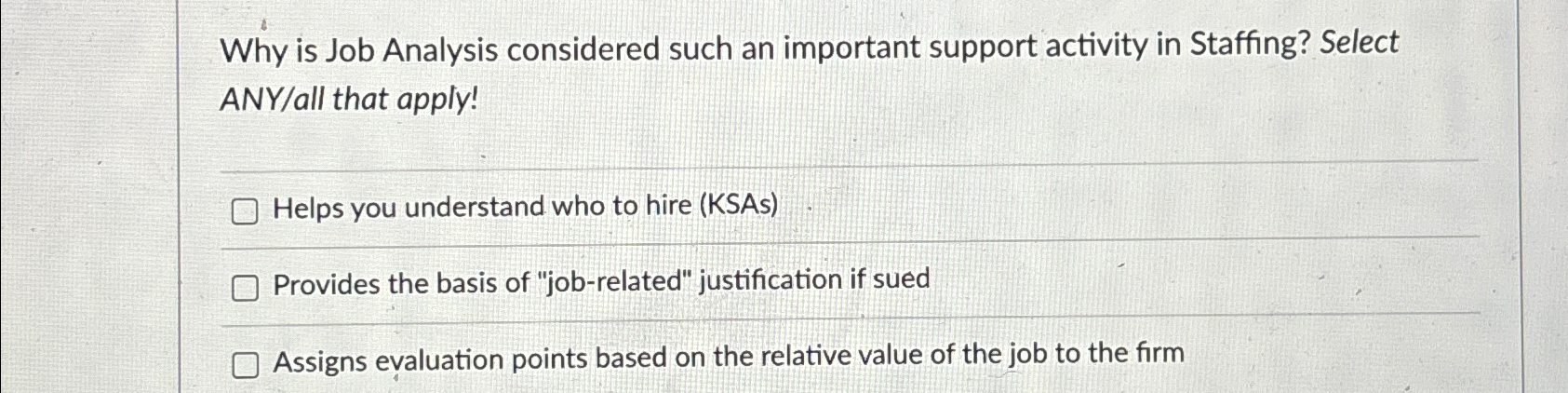  Why is Job Analysis considered such an important support activity in