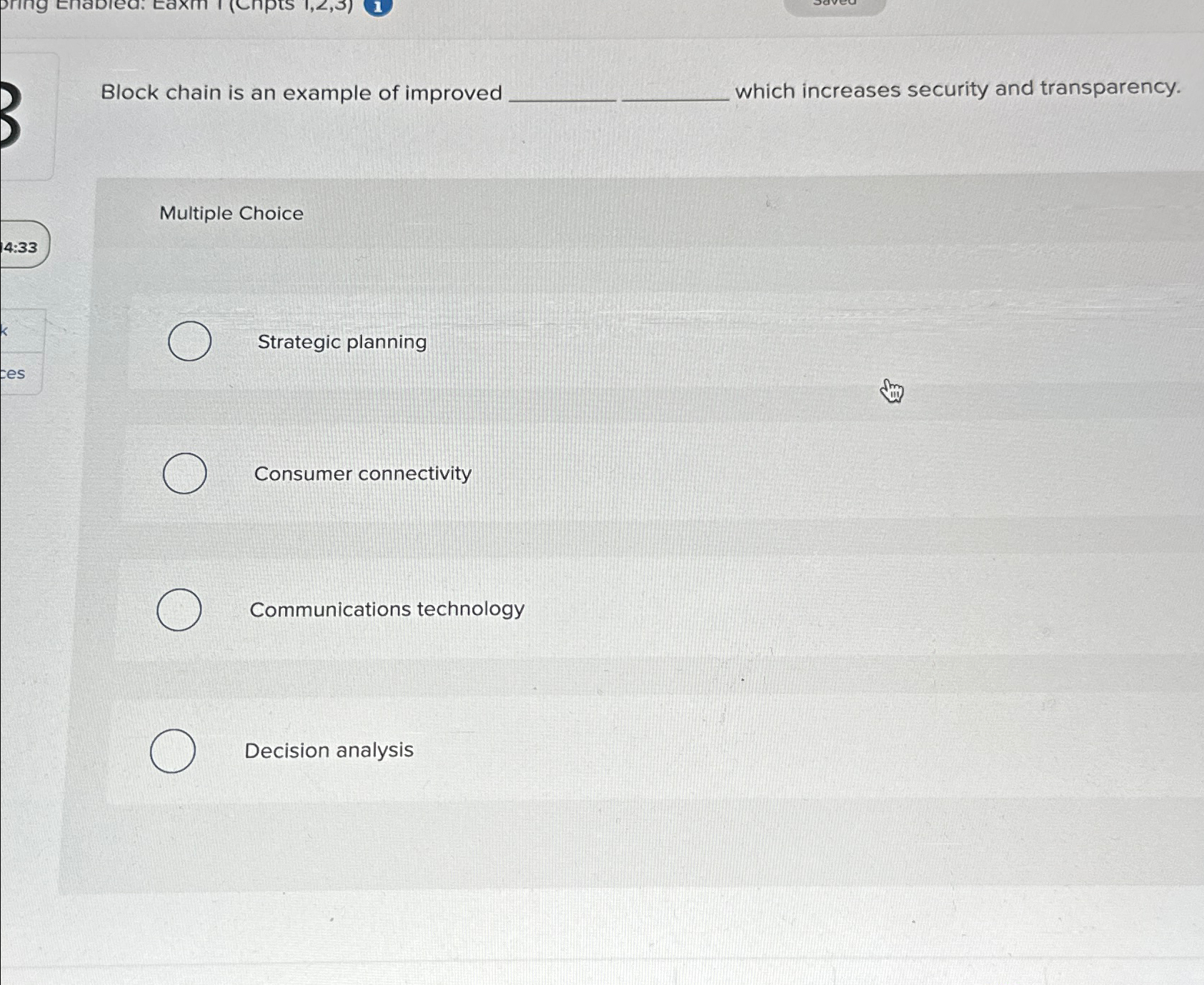  Block chain is an example of improved which increases security and