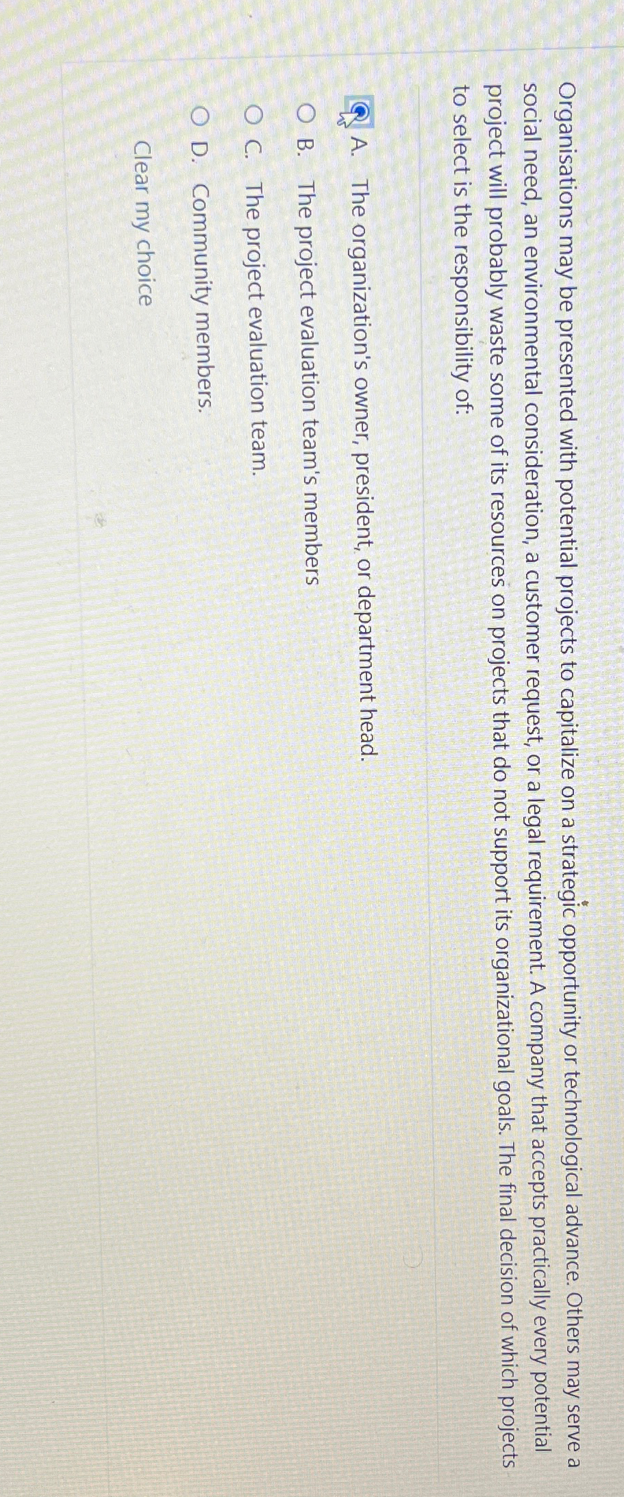  Organisations may be presented with potential projects to capitalize on a