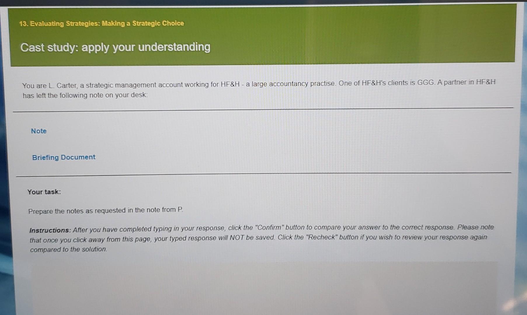  Note below: Briefing Document below: You are L. Carter, a strategic