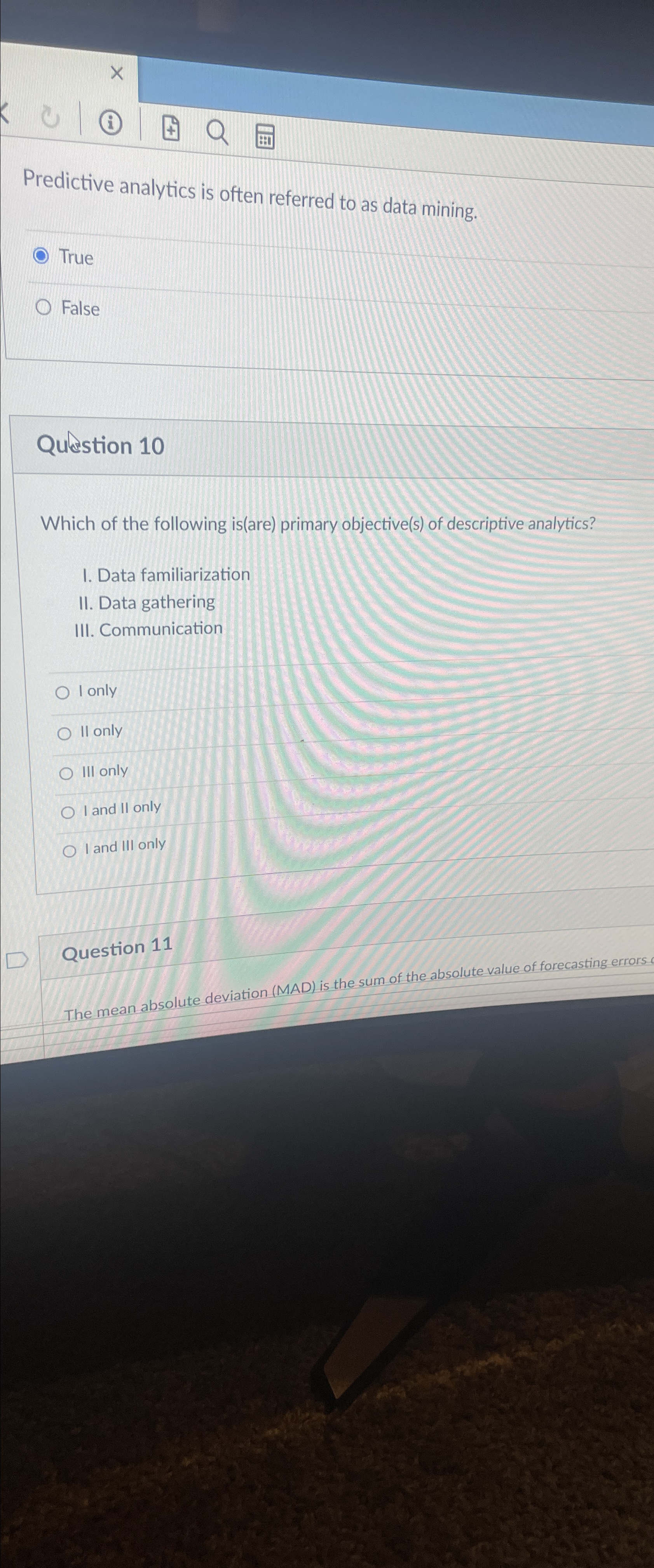  Predictive analytics is often referred to as data mining. True False