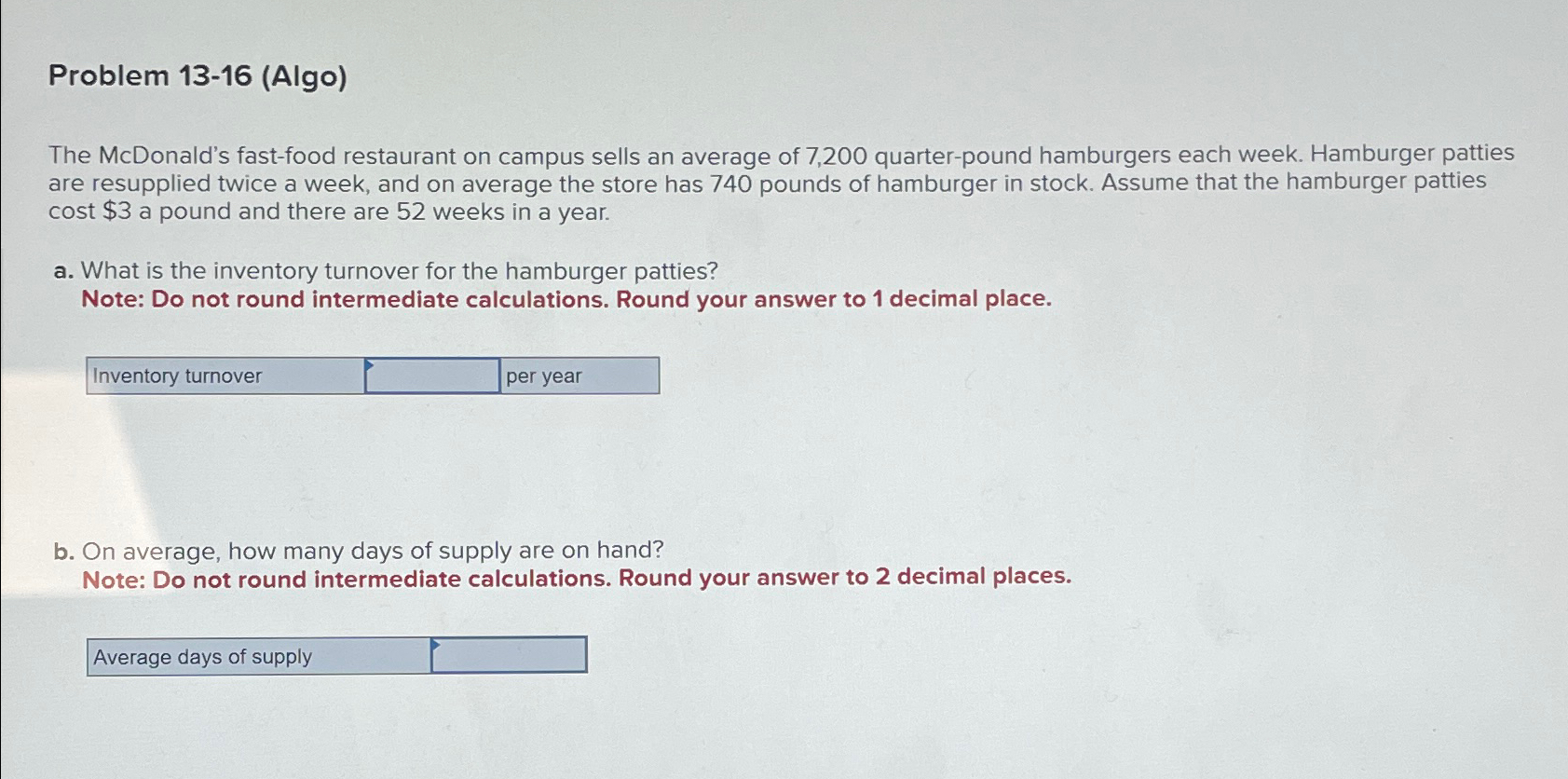  Problem 13-16(Algo) The McDonald's fast-food restaurant on campus sells an average