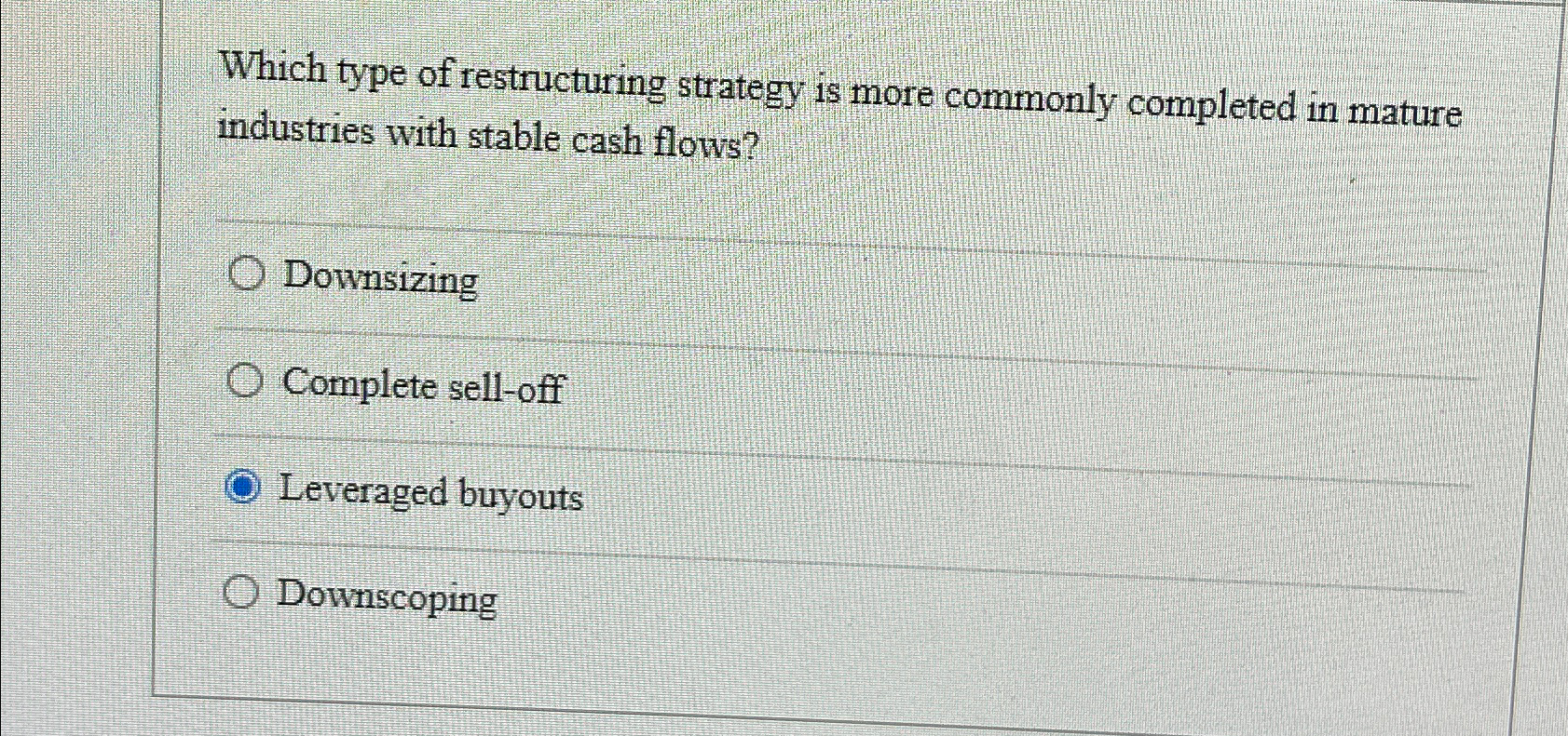  Which type of restructuring strategy is more commonly completed in mature
