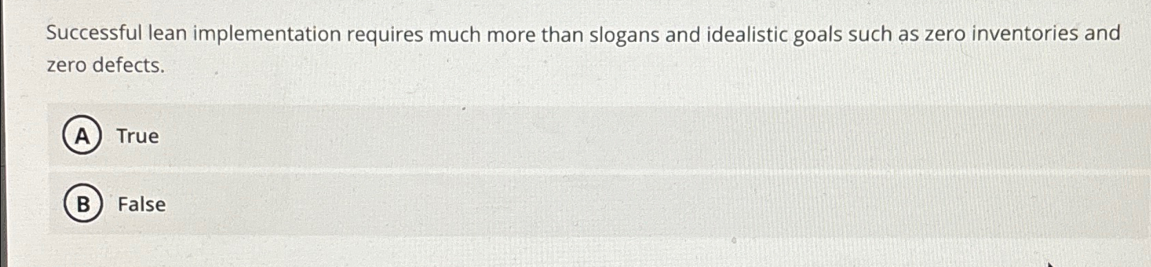  Successful lean implementation requires much more than slogans and idealistic goals