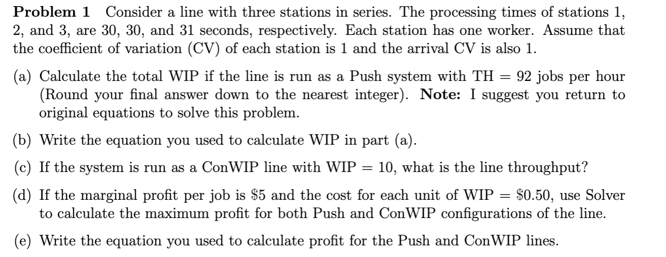  Problem 1 Consider a line with three stations in series. The