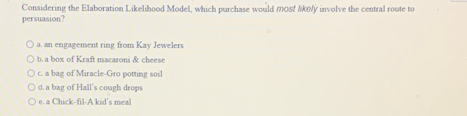  Considering the Elaboration Likelihood Model, which purchase would most likely involve