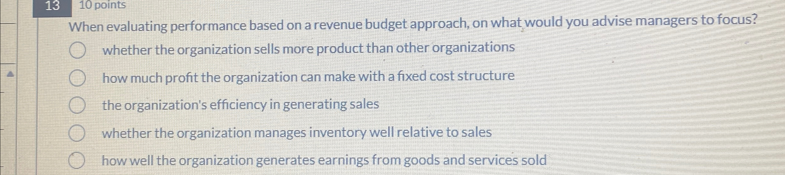  1310 points When evaluating performance based on a revenue budget approach,