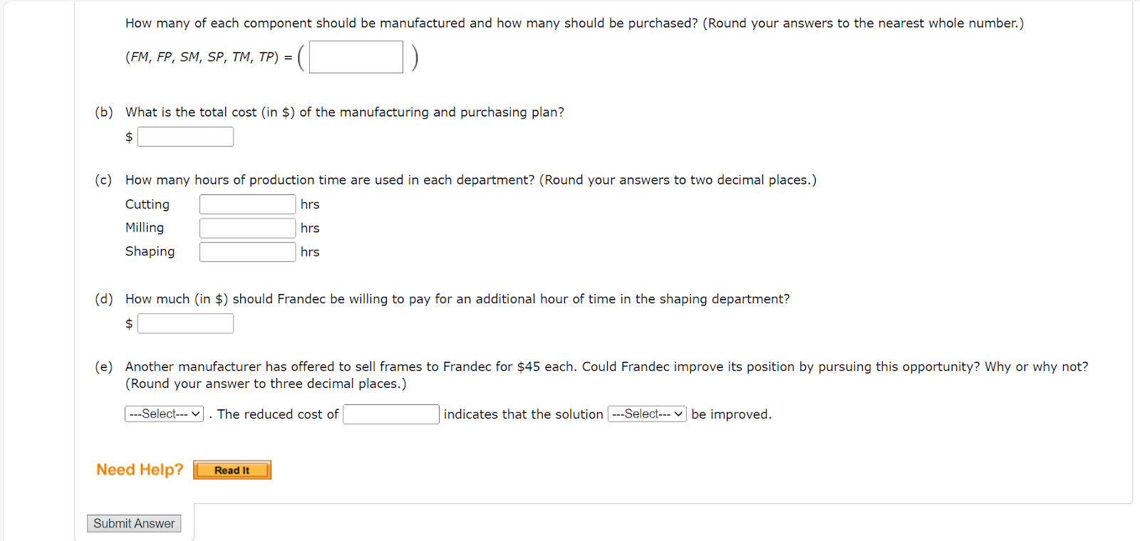  A linear programming computer package is needed. Frandec Company manufactures, assembles,