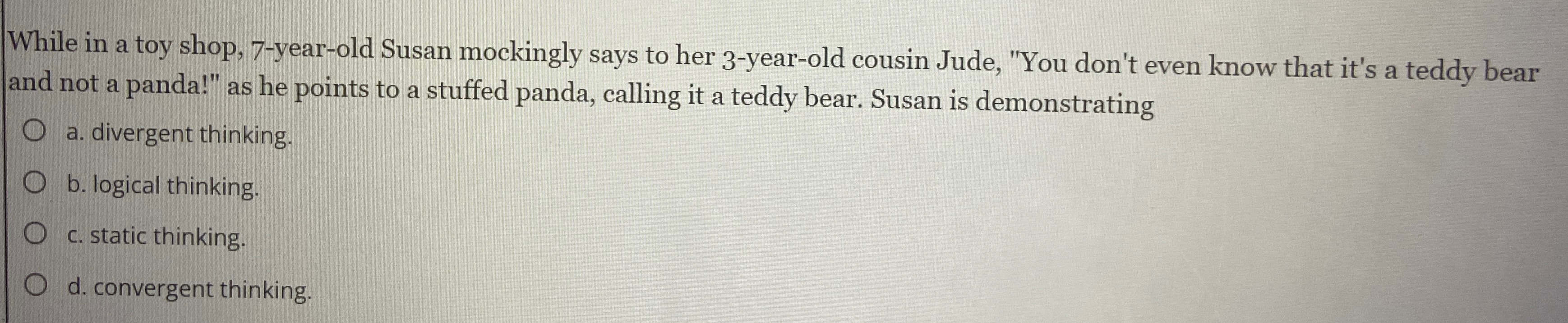  While in a toy shop, 7-year-old Susan mockingly says to her