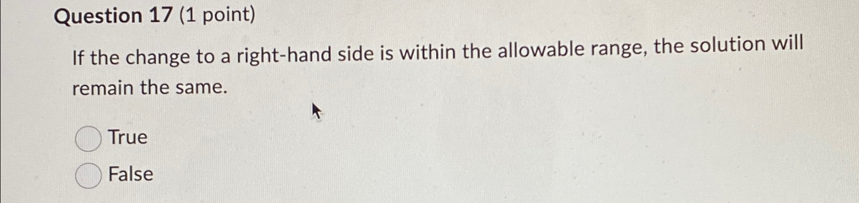  Question 17(1 point) If the change to a right-hand side is