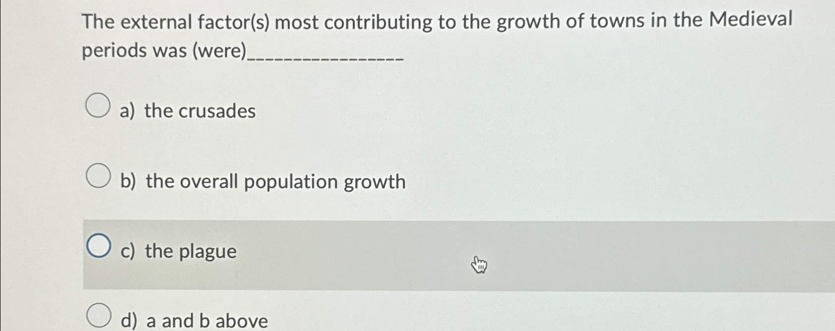  The external factor(s) most contributing to the growth of towns in