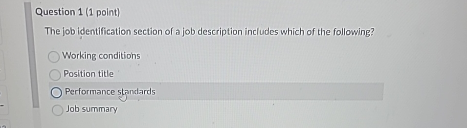  Question 1(1 point) The job identification section of a job description