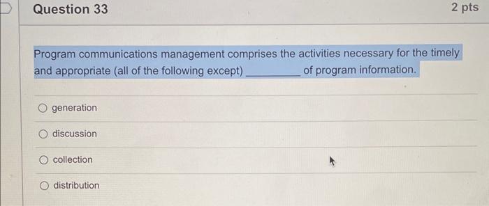  Program communications management comprises the activities necessary for the timely and