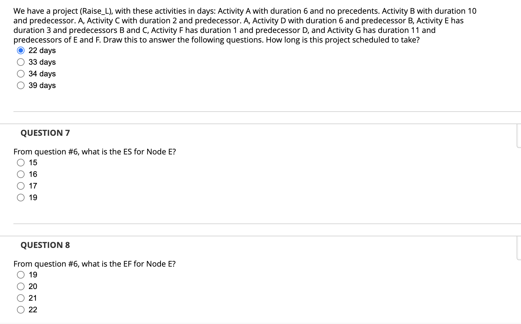  We have a project (Raise_L), with these activities in days: Activity