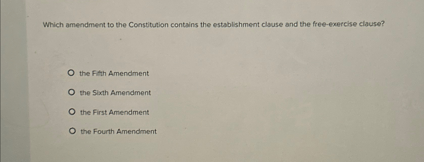  Which amendment to the Constitution contains the establishment clause and the