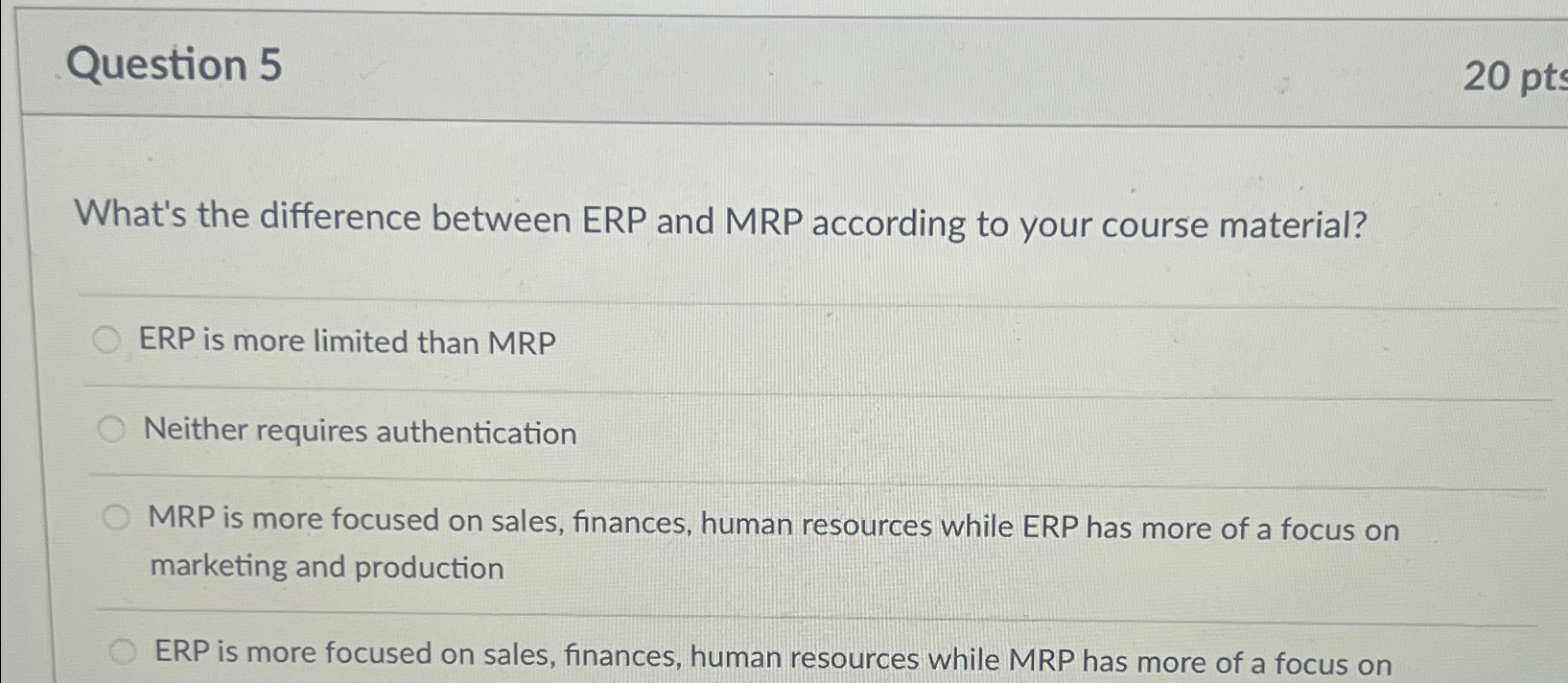  Question 5 What's the difference between ERP and MRP according to