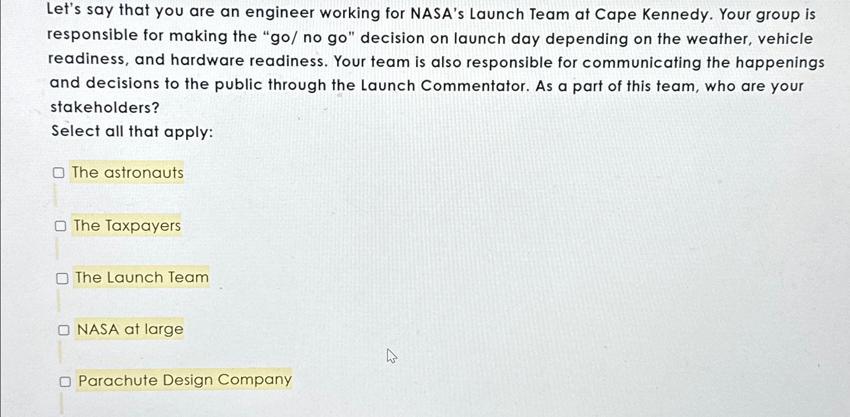 Let's say that you are an engineer working for NASA's Launch