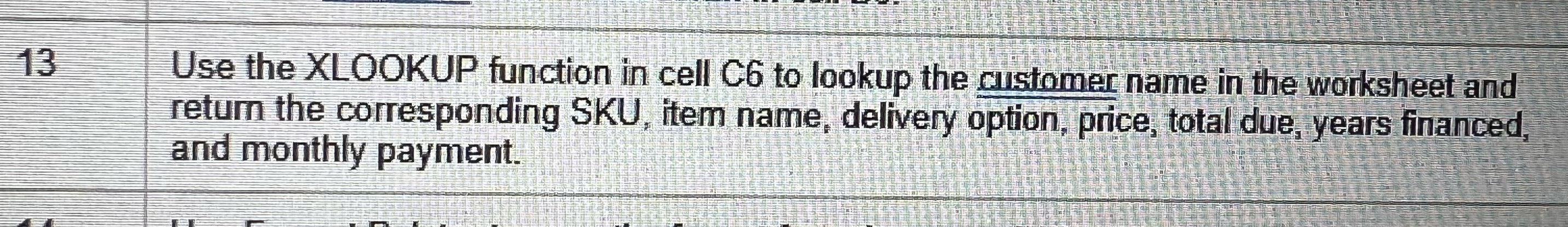  13 Use the XLOOKUP function in cell C6 to lookup the