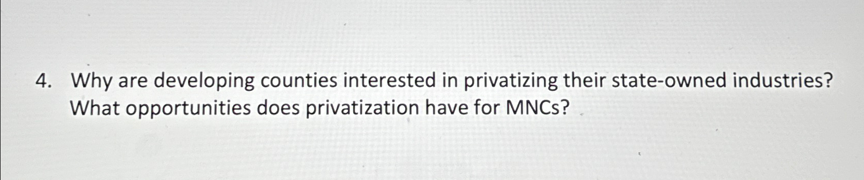  Why are developing counties interested in privatizing their state-owned industries? What