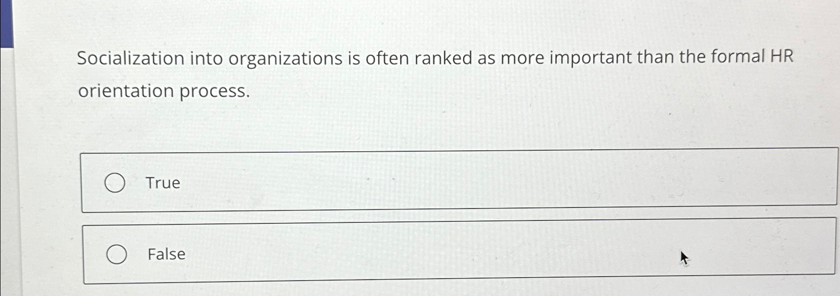  Socialization into organizations is often ranked as more important than the