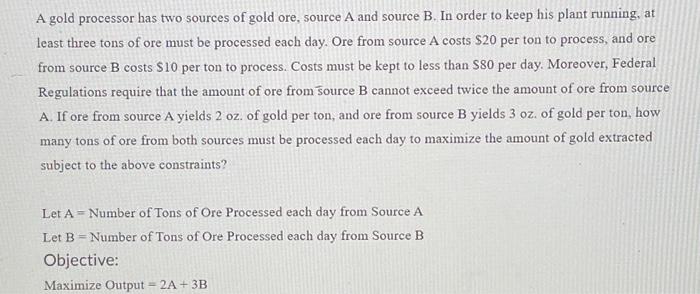  read and solve A gold processor has two sources of gold