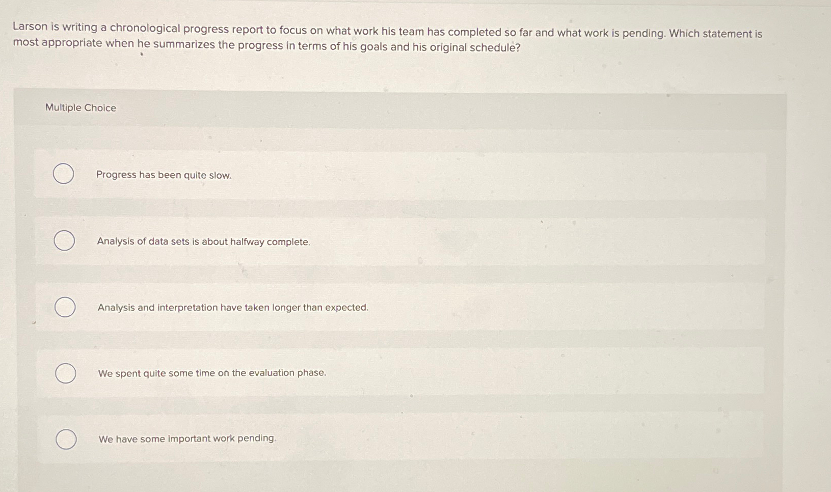  Larson is writing a chronological progress report to focus on what