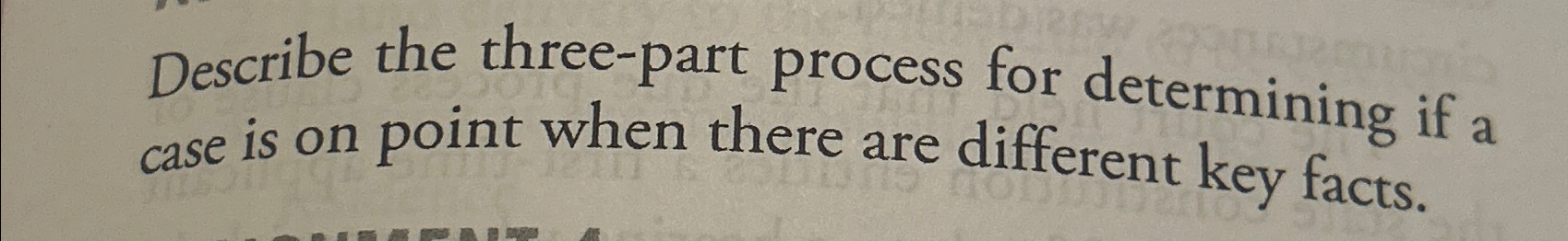  Describe the three-part process for determining if a case is on