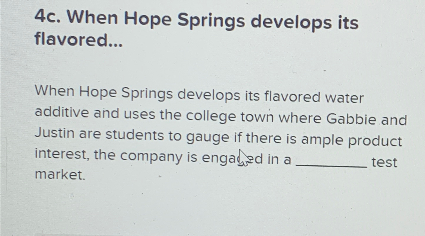  4c. When Hope Springs develops its flavored... When Hope Springs develops